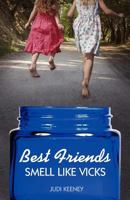 Best Friends Smell Like Vicks 1592998100 Book Cover