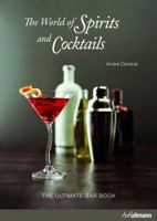 The Ultimate Guide to Spirits & Cocktails