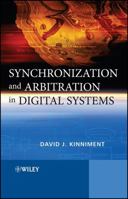 Synchronization and Arbitration in Digital Systems 047051082X Book Cover