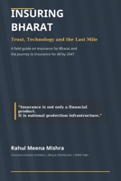Insuring Bharat: Insuring Bharat: Trust, Technology and the Last Mile B0H1H6GC7G Book Cover