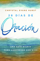 28 D�as de Oraci�n: Una Gu�a Diaria Para Conversar Con Dios 0789925494 Book Cover
