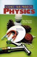 Science Fair Projects: Physics (Science Fair Projects (Paperback Sterling)) 080690707X Book Cover
