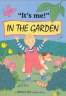 'It's Me': in the Garden ('It's Me') 0861639855 Book Cover
