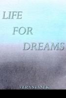 Life for Dreams 1418408395 Book Cover