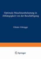 Optimale Maschinenbelastung in Abhangigkeit Von Der Beschaftigung 3409340327 Book Cover