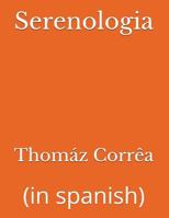 Serenologia: (in spanish) 1717935753 Book Cover