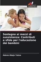 Sostegno ai mezzi di sussistenza: Contributi e sfide per l'educazione dei bambini (Italian Edition) 6207897862 Book Cover