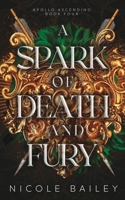 A Spark of Death and Fury B0BCD296Z6 Book Cover