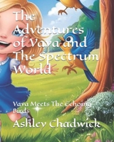 The Adventures of Vaya and The Spectrum World: Vaya Meets The Echoing Birds B0F31BZFJN Book Cover