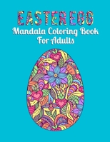 Easter Egg Mandala Coloring Book For Adults: The Easter Story Egg Book Color Pages B08WJPN4ZT Book Cover