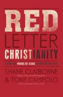 Red Letter Christianity: Living the Words of Jesus No Matter the Cost 1444745387 Book Cover