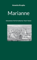 Marianne: Siebzehnter Fall für Katherina "Kate" Schulz 3756850331 Book Cover