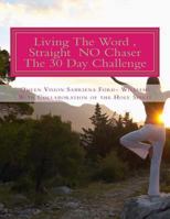 Living the Word,Straight No Chaser - The 30 Day Challenge 1494278324 Book Cover