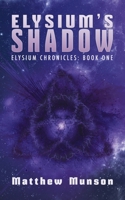 Elysium's Shadow 1908600632 Book Cover