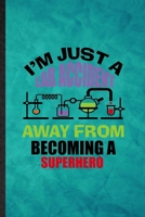 I'm Just a Lab Accident Away from Becoming a Superhero: Funny Blank Lined Cartoonist Comic Video Notebook/ Journal, Graduation Appreciation Gratitude Thank You Souvenir Gag Gift, Stylish Graphic 110 P 1677248661 Book Cover