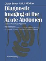 Diagnostic Imaging of the Acute Abdomen: A Clinico-Radiologic Approach 3642718868 Book Cover