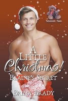 A Little Christmas! Blaine's Secret B0CN6D2SHH Book Cover