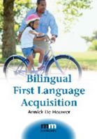 Bilingual First Language Acquisition 184769148X Book Cover