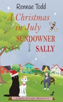 A Christmas in July Sundowner Sally: A pawfectly cozy cat mystery (Hettie & Ceefer Mystery) 064542126X Book Cover