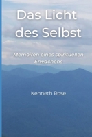 DAS LICHT DES SELBST: Memoiren eines spirituellen Erwachens B0C8753BLM Book Cover