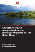 Caractéristiques morphologiques et physicochimiques du lac Kabo (Buryi) (French Edition) 6208325854 Book Cover