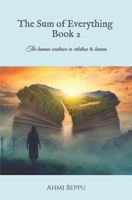 The Sum of Everything Book II: The Human Existence in Relation to Heaven 0578444488 Book Cover