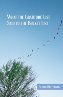 What the Gratitude List Said to the Bucket List 1630450677 Book Cover