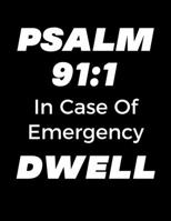 Psalm 91: 1: 2020 - 2021 Monthly Planner: January 2020 - December 2021 - Notebook, Weekly Calendar and Organizer - Vertical Pages - Dated With To Do List & Notes Pages 1655113704 Book Cover