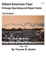 Gilbert American Flyer S Gauge Operating and Repair Guide 1466420715 Book Cover