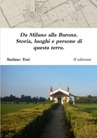 Da Milano alla Barona. Storia, luoghi e persone di questa terra. 1326644149 Book Cover