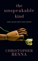 The Unspeakable Kind 0578745771 Book Cover