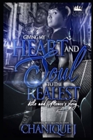 Giving My Heart and Soul to the Realest: Kilo and Monee's Story B08KZ1X4BB Book Cover