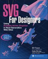 SVG For Designers: Using Scalable Vector Graphics in Next-Generation Web Sites 0072225297 Book Cover