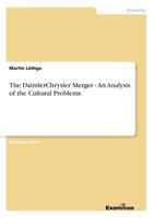 The DaimlerChrysler Merger - An Analysis of the Cultural Problems 365699627X Book Cover