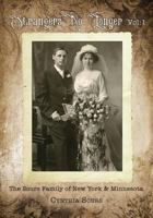 Strangers No Longer: The Sours Family of New York & Minnesota: Vol.1 1542624584 Book Cover