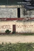 Hotel Domilocos: Poems 099876390X Book Cover