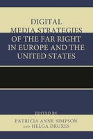 Digital Media Strategies of the Far Right in Europe and the United States 0739198831 Book Cover