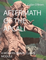 AFTERMATH OF THE APCALI: A MODERN BRAWL CLAWS MODULE B095PLCL5S Book Cover