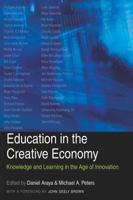 Education in the Creative Economy: Knowledge and Learning in the Age of Innovation 1433107449 Book Cover