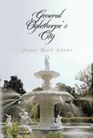 General Oglethorpe's City 1500745111 Book Cover