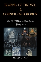 Tearing of the Veil & The Council of Solomon (An Al Mathews Adventure, Books: 1 & 2) B0GLT7GZM9 Book Cover