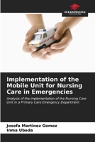 Implementation of the Mobile Unit for Nursing Care in Emergencies 6206969479 Book Cover