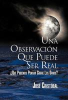 Una Observacion Que Puede Ser Real 1617645249 Book Cover