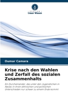 Krise nach den Wahlen und Zerfall des sozialen Zusammenhalts 6205910489 Book Cover