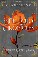 The Echo Chronicles: Candescent B0CVVHPXGR Book Cover