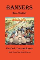 Banners: For God, Tsar and Russia 0595356117 Book Cover