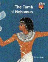 The Tomb of Nebamun: Explore an Egyptian Tomb. Meredith Hooper 0521498384 Book Cover