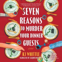 Seven Reasons to Murder Your Dinner Guests: A Novel B0GS33XQ43 Book Cover