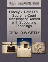 Stacey v. Pate U.S. Supreme Court Transcript of Record with Supporting Pleadings 1270489860 Book Cover