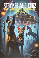 Stryker and Cruz: The Haunted Carnival Mystery B0DSWJ7TY5 Book Cover
